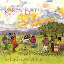 Karen Beth : To Each One of Us